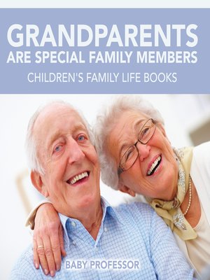 cover image of Grandparents Are Special Family Members--Children's Family Life Books